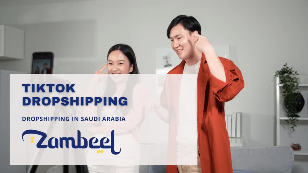How to Run a Successful TikTok Dropshipping Business in Saudi Arabia