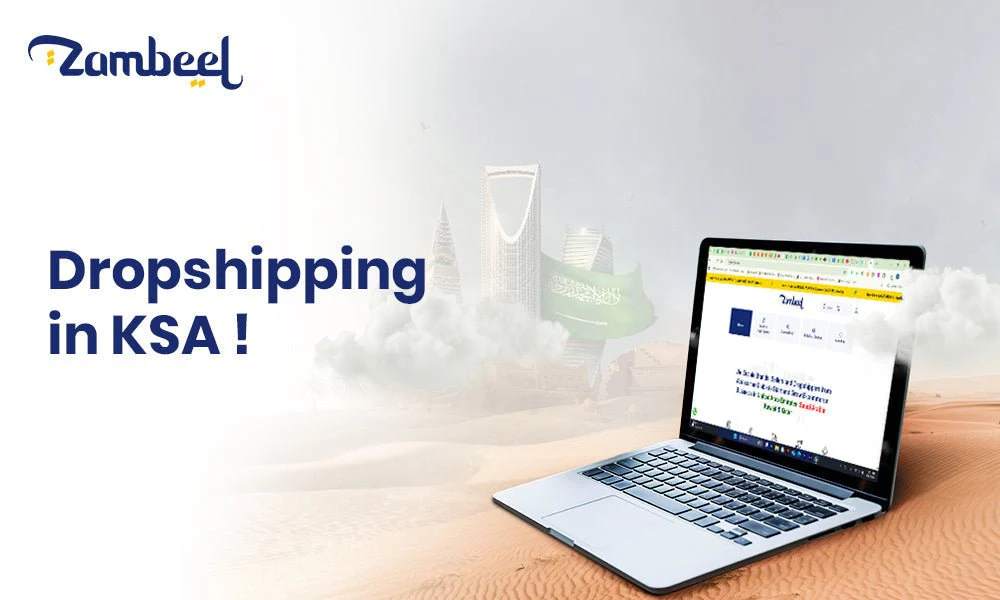 Dropshipping in KSA: Your Ultimate Guide to Starting a Profitable Business in Saudi Arabia